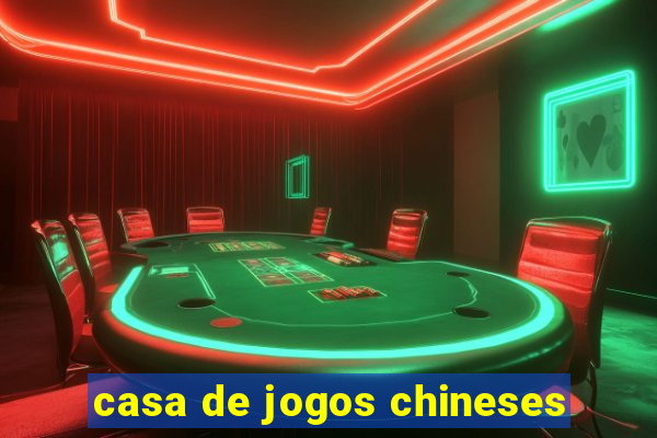 casa de jogos chineses